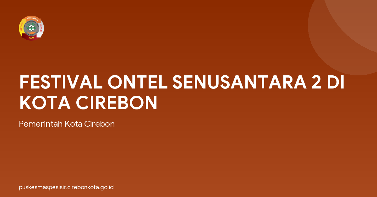 FESTIVAL ONTEL SENUSANTARA 2 DI KOTA CIREBON