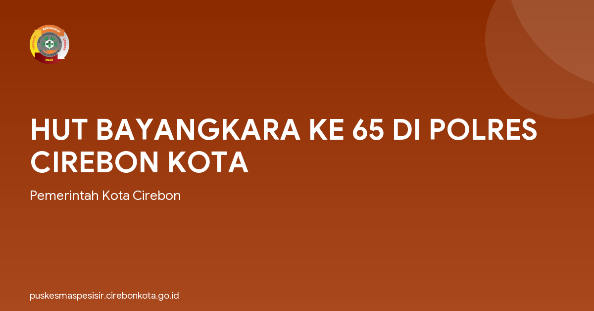 HUT BAYANGKARA KE 65 DI POLRES CIREBON KOTA
