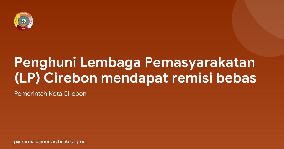 Penghuni Lembaga Pemasyarakatan (LP) Cirebon mendapat remisi bebas