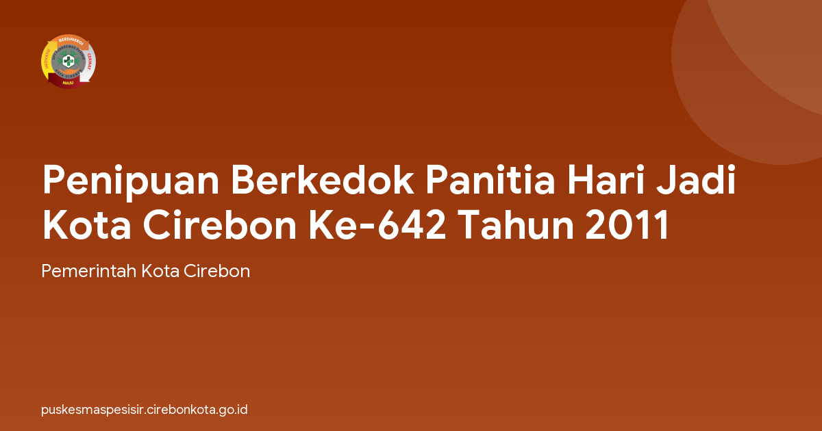 Penipuan Berkedok Panitia Hari Jadi Kota Cirebon Ke-642 Tahun 2011