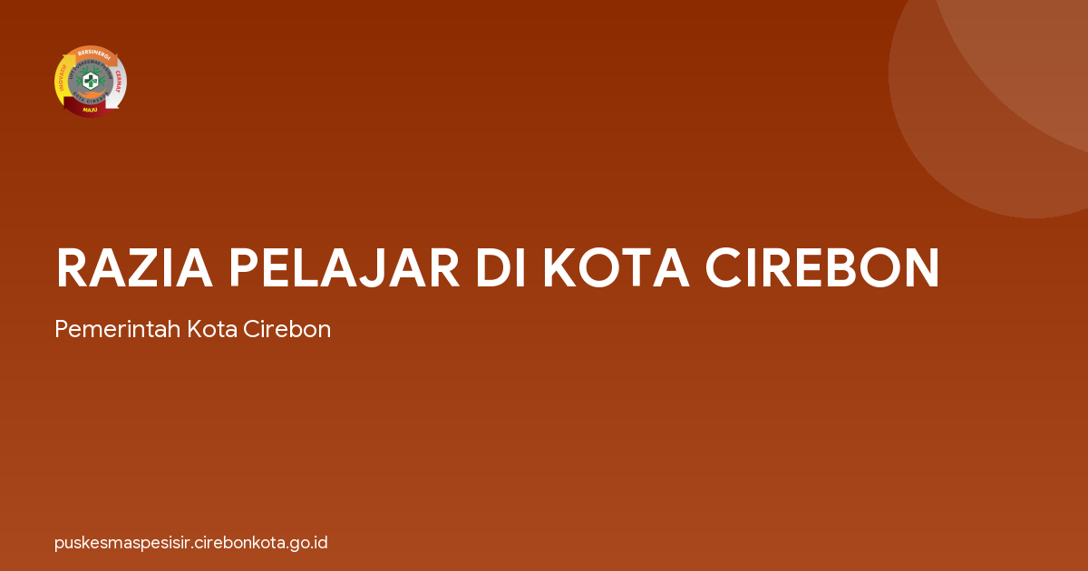 RAZIA PELAJAR DI KOTA CIREBON