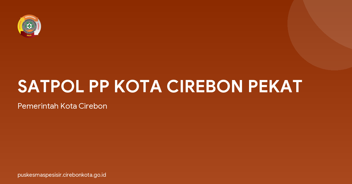 SATPOL PP KOTA CIREBON PEKAT