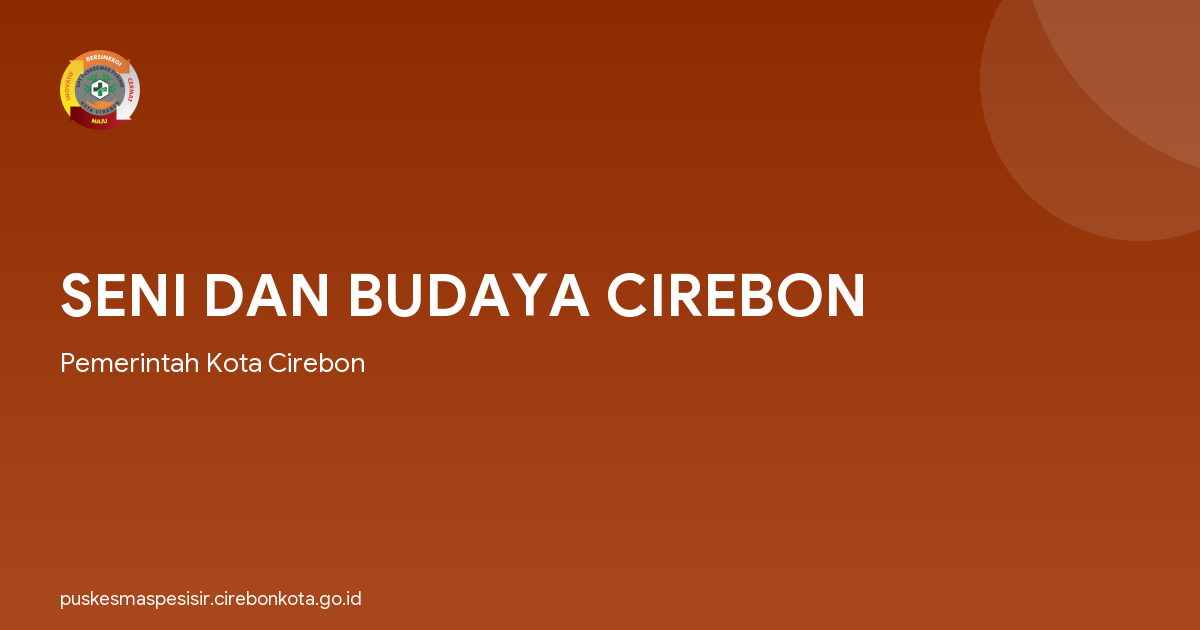 SENI DAN BUDAYA CIREBON
