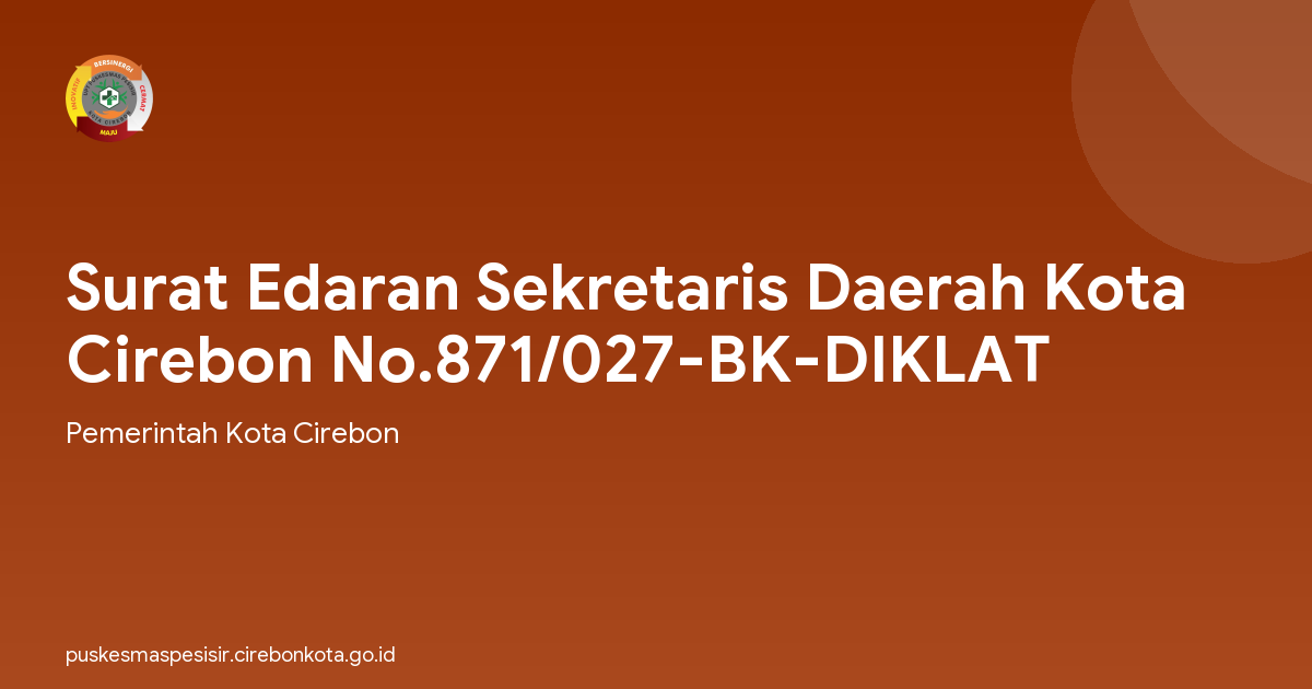 Surat Edaran Sekretaris Daerah Kota Cirebon No.871/027-BK-DIKLAT